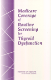Link to Catalog page for Medicare Coverage of Routine Screening for Thyroid Dysfunction